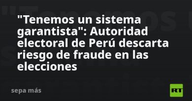 "Tenemos un sistema garantista": Autoridad electoral de Perú descarta riesgo de fraude en las elecciones