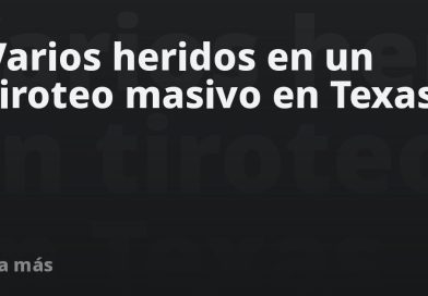 Varios heridos en un tiroteo masivo en Texas
