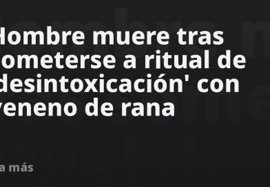 Hombre muere tras someterse a ritual de 'desintoxicación' con veneno de rana