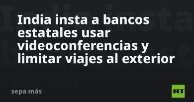India insta a bancos estatales usar videoconferencias y limitar viajes al exterior