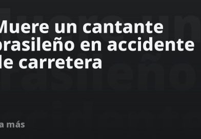Muere un cantante brasileño en accidente de carretera