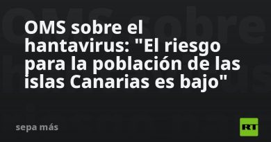 OMS sobre el hantavirus: "El riesgo para la población de las Islas Canarias es bajo"