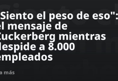 "Siento el peso de eso": el mensaje de Zuckerberg mientras despide a 8.000 empleados