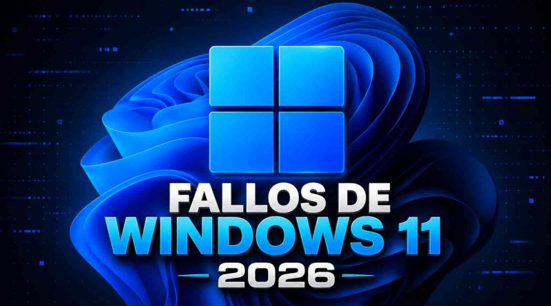 Fallos de Windows 11 2026
