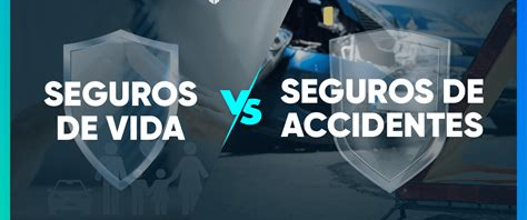 Diferencias entre Seguro de Vida y de Accidentes