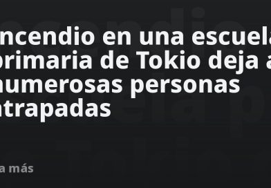 Incendio en una escuela primaria de Tokio deja a numerosas personas atrapadas