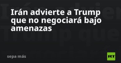 Irán advierte a Trump que no negociará bajo amenazas