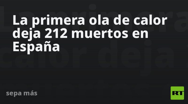 La primera ola de calor deja 212 muertos en España