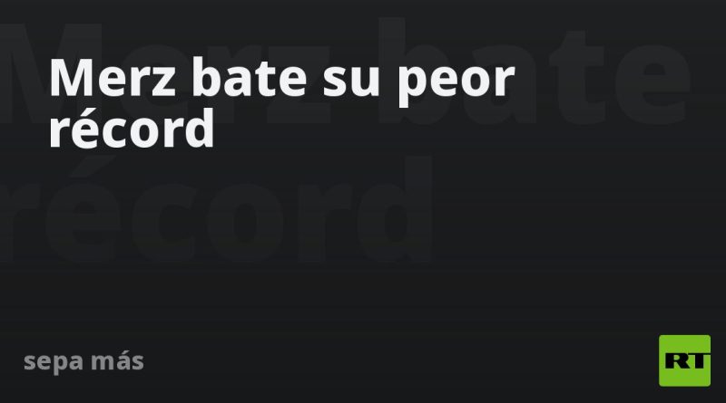 Merz bate su peor récord