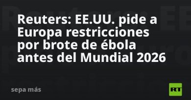 Reuters: EE.UU. pide a Europa restricciones por brote de ébola antes del Mundial 2026