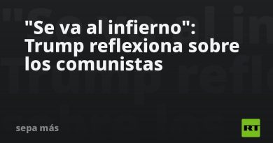"Se va al infierno": Trump reflexiona sobre los comunistas