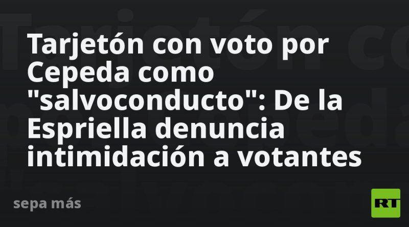 Tarjetón con voto por Cepeda como "salvoconducto": De la Espriella denuncia intimidación a votantes
