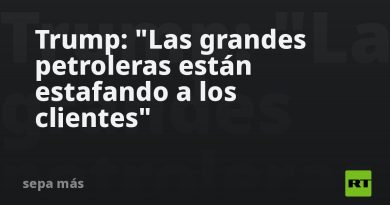 Trump: "Las grandes petroleras están estafando a los clientes"