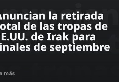 Anuncian la retirada total de las tropas de EE.UU. de Irak para finales de septiembre