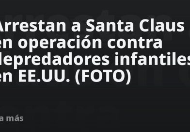 Arrestan a Santa Claus en operación contra depredadores infantiles en EE.UU. (FOTO)