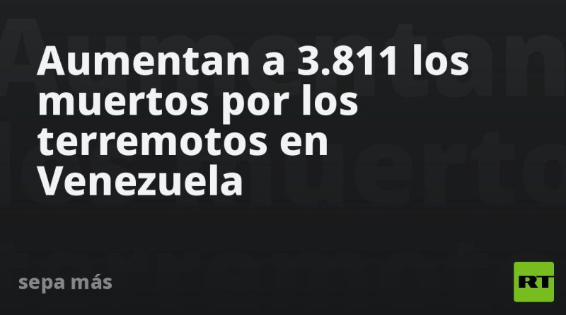 Aumentan a 3.811 los muertos por los terremotos en Venezuela