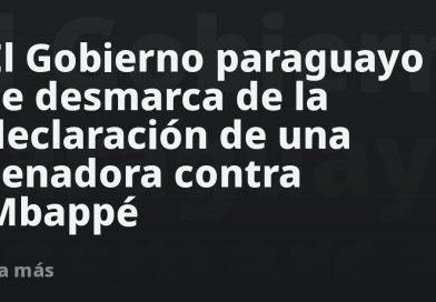 El Gobierno paraguayo se desmarca de la declaración de una senadora contra Mbappé