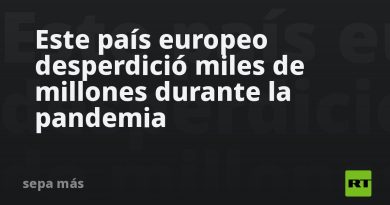 Este país europeo desperdició miles de millones durante la pandemia