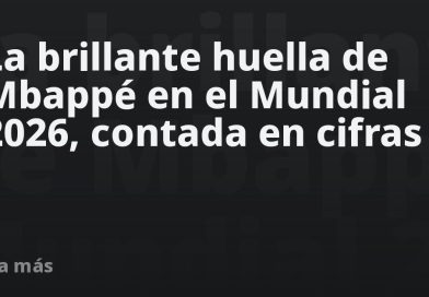 La brillante huella de Mbappé en el Mundial 2026, contada en cifras