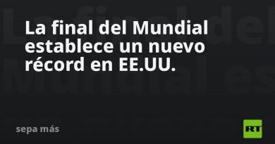La final del Mundial establece un nuevo récord en EE.UU.