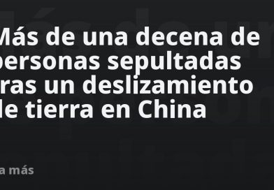 Más de una decena de personas sepultadas tras un deslizamiento de tierra en China