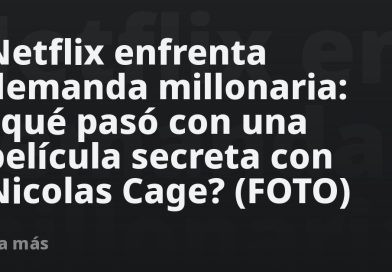 Netflix enfrenta demanda millonaria: ¿qué pasó con una película secreta con Nicolas Cage? (FOTO)