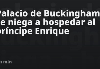Palacio de Buckingham se niega a hospedar al príncipe Enrique