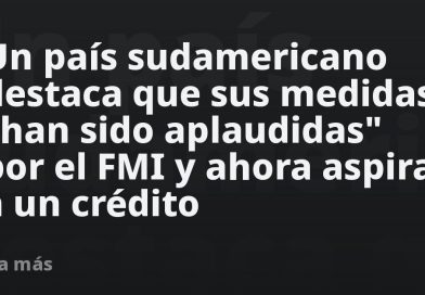 Un país sudamericano destaca que sus medidas "han sido aplaudidas" por el FMI y ahora aspira a un crédito