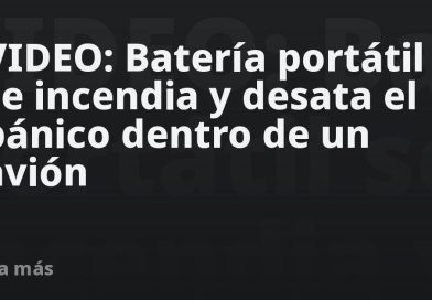 VIDEO: Batería portátil se incendia y desata el pánico dentro de un avión