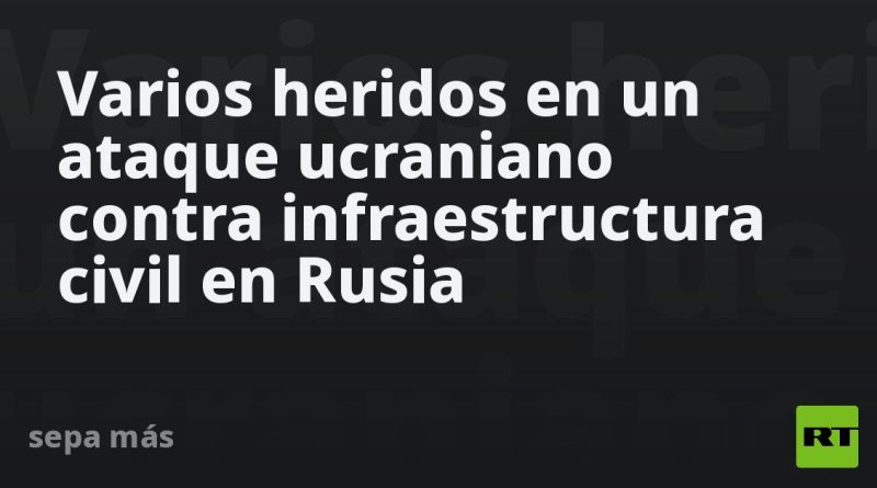 Varios heridos en un ataque ucraniano contra almacenes civiles en Rusia