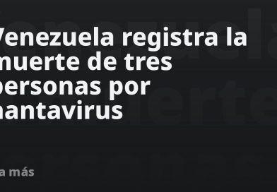 Venezuela registra la muerte de tres personas por hantavirus