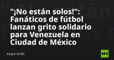 "¡No están solos!": Fanáticos de fútbol lanzan grito solidario para Venezuela en Ciudad de México