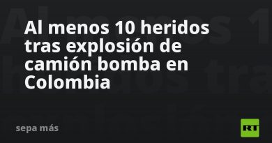 Al menos 10 heridos tras explosión de camión bomba en Colombia