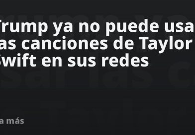 Trump ya no puede usar las canciones de Taylor Swift en sus redes