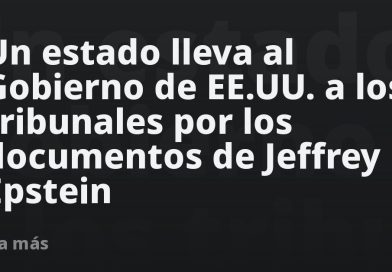 Un estado lleva al Gobierno de EE.UU. a los tribunales por los documentos de Jeffrey Epstein