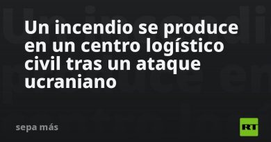 Un incendio se produce en un centro logístico civil tras un ataque ucraniano