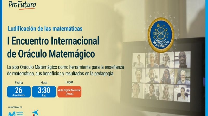 Fundación Telefónica Movistar trae el 1er ‘Encuentro Internacional Oráculo Matemágico’ - FOTO