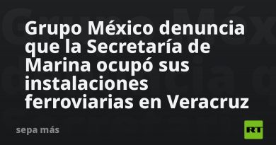 Grupo México denuncia que la Secretaría de Marina ocupó sus instalaciones ferroviarias en Veracruz