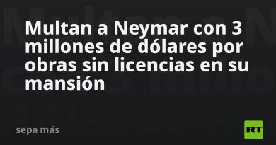 Multan a Neymar con 3 millones de dólares por obras sin licencias en su mansión