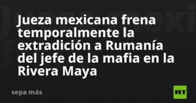 Jueza mexicana frena temporalmente la extradición a Rumanía del jefe de la mafia en la Rivera Maya