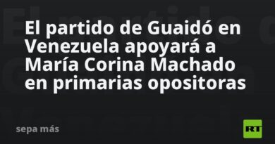 El partido de Guaidó en Venezuela apoyará a María Corina Machado en primarias opositoras