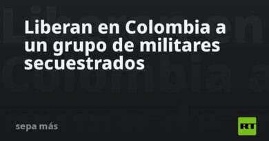 Liberan en Colombia a un grupo de militares secuestrados