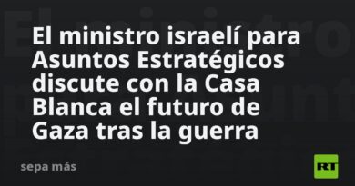 El ministro israelí para Asuntos Estratégicos discute con la Casa Blanca el futuro de Gaza tras la guerra