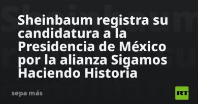 Sheinbaum registra su candidatura a la Presidencia de México por la alianza Sigamos Haciendo Historia