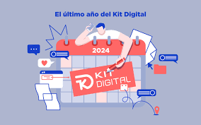 El Último Año del Kit Digital: Cómo Beneficiarse de esta Herramienta Revolucionaria 