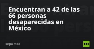 Encuentran a 42 de las 66 personas desaparecidas en México
